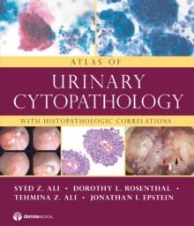 Atlas of Urinary Cytopathology : With Histopathologic Correlations