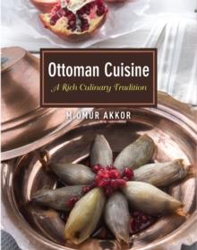 Ottoman Cuisine : A Rich Culinary Tradition