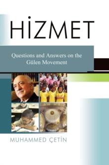 Hizmet : Questions and Answers on the Hizmet Movement