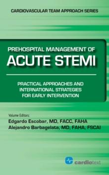 Prehospital Management of Acute STEMI : Practical Approaches and International Strategies for Early Intervention