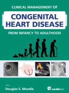 Clinical Management of Congenital Heart Disease from Infancy to Adulthood