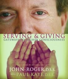 Serving & Giving : Gateways to Higher Consciousness