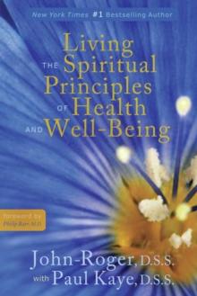 Living the Spiritual Principles of Health and Well-Being