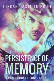 Persistence of Memory (Mnevermind Trilogy Book 1)