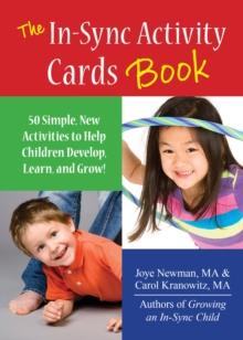 The In-Sync Activity Cards Book : 50 Simple New Activities to Help Children Develop, Learn, and Grow!