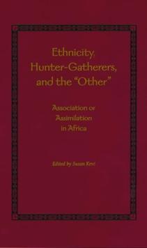 Ethnicity, Hunter-Gatherers, and the "Other"