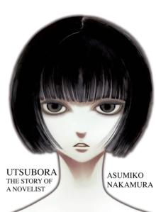 Utsubora : The Story of a Novelist