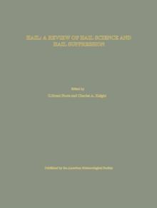 Hail : A Review of Hail Science and Hail Suppression