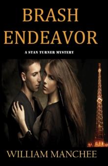 Brash Endeavor, A Stan Turner Mystery Vol 3