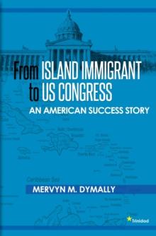 From Island Immigrant to U.S. Congress