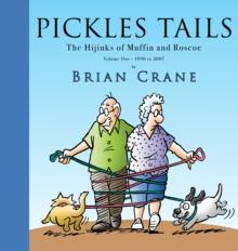 Pickles Tails Volume One : The Hijinks of Muffin & Roscoe Volume One: 1990-2007