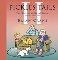 Pickles Tails Volume Two : Subtitle The Hijinks of Muffin & Roscoe Volume Two: 2008-2020