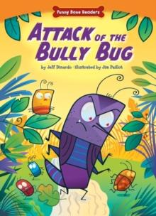 Attack of the Bully Bug