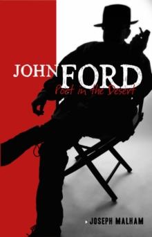 John Ford : Poet in the Desert