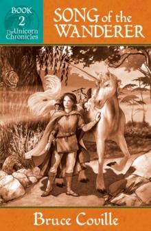 Song of the Wanderer : The Unicorn Chronicles, #2