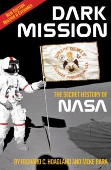 Dark Mission : The Secret History of NASA, Enlarged and Revised Edition