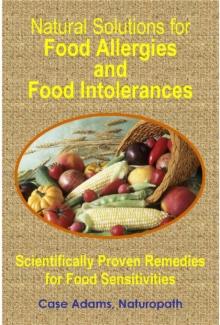 Natural Solutions for Food Allergies and Food Intolerances: Proven Remedies for Food Sensitivities