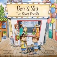 Ben & Zip : Two Short Friends