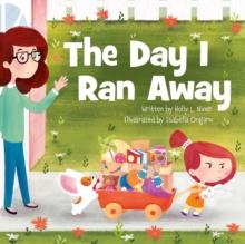 The Day I Ran Away