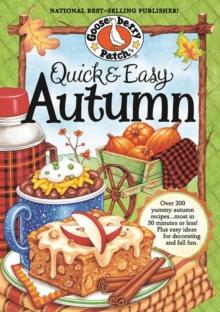 Quick & Easy Autumn Recipes : More than 200 Yummy, Family-Friendly Recipes for Fall...Most in 30 Minutes or Less!