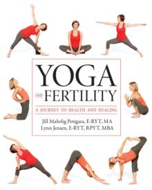 Yoga and Fertility : A Journey to Health and Healing