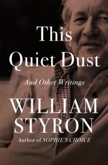 This Quiet Dust : And Other Writings