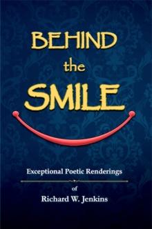 Behind the Smile : Exceptional Poetic Renderings