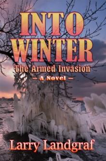 Into Winter : The Armed Invasion