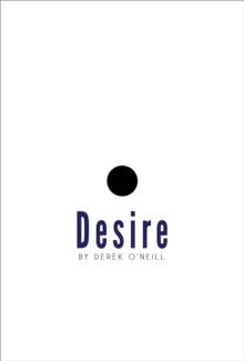 Desire : Never Fulfilled but Grows