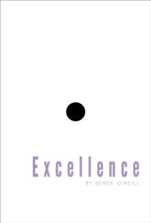 Excellence : You Never Lost It, You Forgot It