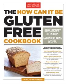 How Can It Be Gluten Free Cookbook