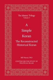 A Simple Koran : The Reconstructed Historical Koran