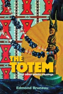 The Totem - and Other Poetic Musings