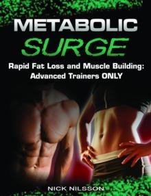 Metabolic Surge : Rapid Fat Loss and Muscle Building