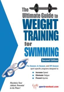 The Ultimate Guide to Weight Training for Swimming