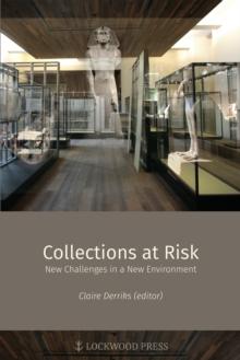 Collections at Risk : New Challenges in a New Environment