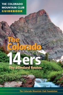 The Colorado 14ers: Standard Routes