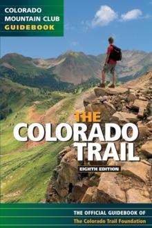 The Colorado Trail : The Official Guidebook