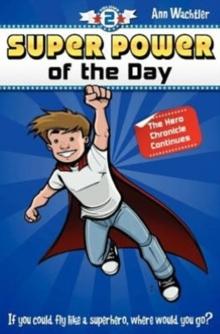 Super Power of the Day : The Hero Chronicle Continues