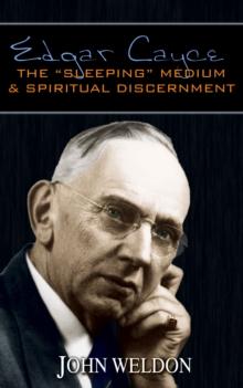 Edgar Cayce: The "Sleeping" Medium & Spiritual Discernment