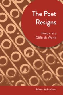 The Poet Resigns