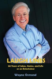 Laugh Lines : 50 Years of Jokes, Stories, and Life as an Entertainer