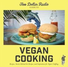 Two Dollar Radio Guide to Vegan Cooking: The Yellow Edition