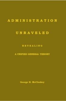 Administration Unraveled