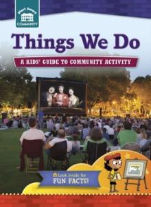 Things We Do : A kids' guide to community activity