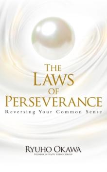 The Laws of Perseverance : Reversing Your Common Sense