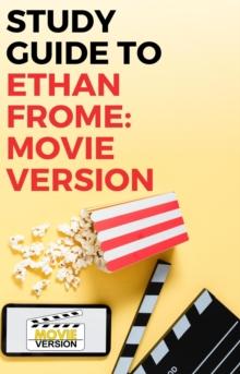 Study Guide to Ethan Frome: Movie Version