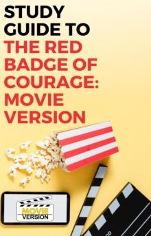 Study Guide to The Red Badge of Courage: Movie Version