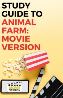 Study Guide to Animal Farm: Movie Version