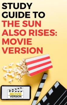 Study Guide to The Sun Also Rises: Movie Version